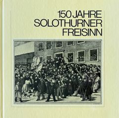 150 Jahr Solothurner Freisinn