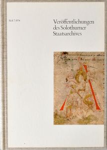 Mittelalterliche Handschriften aus dem Staatsarchiv Solothurn 