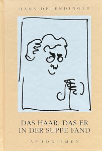 Das Haar, das er in der Suppe fand